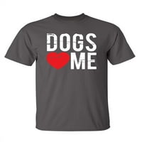 Psi me vole sarkastičan humor grafička novost smiješna majica za mlade